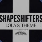 The Shapeshifters Lola S Theme Eric Prydz Mix