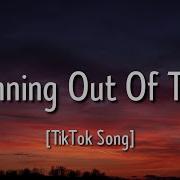 Running Out Of Time Tiktok