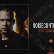 You Know I Like It Noisecontrollers