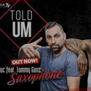 Tommy Gunz Saxophone Feat Tommy Gunz Dj Edit