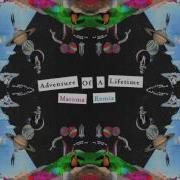 Coldplay Adventure Of A Lifetime Matoma Remix