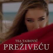 Tea Tairovic Prezivecu Official Video Tea Tairovic