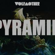 Wolfmother Pyramid