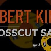 Crosscut Saw 1974 Version Single Version Albert King