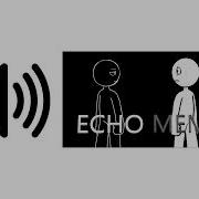 Echo Meme Mp3