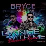 Dance With Me Dennis Coen Remix Feat Carlprit Bryce