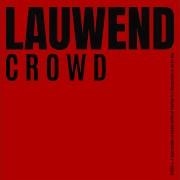 Crowd Radio Edit Lauwend