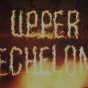 Upper Echelon Intro Echelon