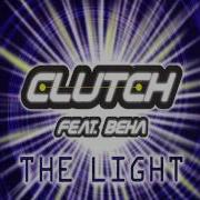 Clutch Feat Beha The Light