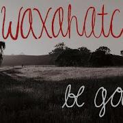 Waxahatchee Be Good