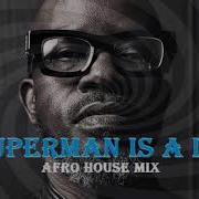 Superman Is A Dj Black Coffee Afro House Essential Mix Vol 291 By Dj Gino Panelli