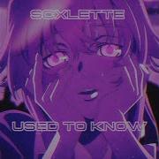Scxlette Used To Know