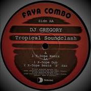 Dj Gregory Tropical Soundclash K Dope Remix