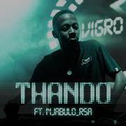 Vigro Deep Thando Ft Njabulo Rsa Official Audio Thalukanyo Siboiboi