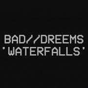 Bad Dreems Waterfalls