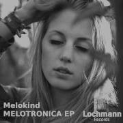 Melokind Zeitreise Original Mix Lochmann Records