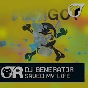 Saved My Life Dj Generator