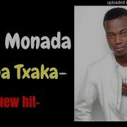 King Monada Taba Txaka Ke Ttxaka 2018 Bolo House Music