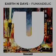 Earth N Days Funkadelic