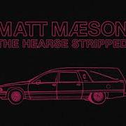 Matt Maeson The Hearse Stripped