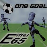 Eiffel 65 One Goal Extended