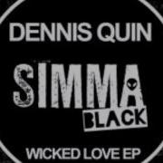 Dennis Quin Wicked Love Original Mix