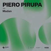 Piero Pirupa Madan Extended Mix