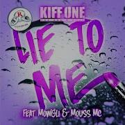 Lie To Me Club Edit Feat Mowgli Mouss Mc Kiff One