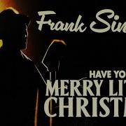 Frank Sinatra Have Yourself A Merry Little Christmas