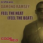 Damond Ramsey Feel The Heat Feel The Beat Dj Spen Re Edit