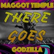 Godzilla Maggot Temple Mos Tonic The Rapper