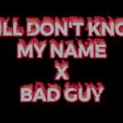Still Don T Know My Name X Bad Guy Labrinth And Billie Eilish Edit Audio Tiktok Remix