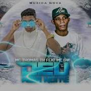 Deu Meia Noite Feat Mc Gw Mc Thomas Th