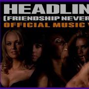 Headlines Friendship Never Ends Spice Girls