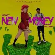 New Money Feat Skillibeng Kitkatt