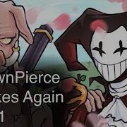 Clownpierce Strikes Again Act 1