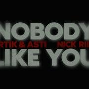 Artik Asti And Nick Riin Nobody Like You