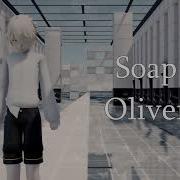 Soap Oliver Vocaloid