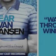 Waving Through A Window Ben Platt Original Broadway Cast Of Dear Evan Hansen