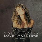 Love Takes Time Mariah Carey Acappella