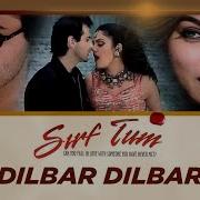 Dilbar Dilbar Full Song Sirf Tum Ft Sanjay Kapoor Sushmita Sen