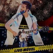 Luan Santana A Video Oficial Live Móvel Luan Santana