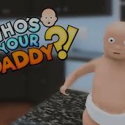 Whos Your Daddy Meme Full