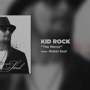 Kid Rock The Mirror