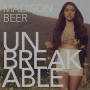 Madison Beer Unbreakable