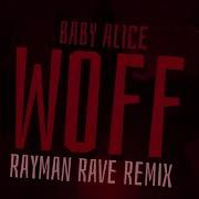Baby Alice Woff Rayman Rave Remix Visualizer Ultra Music Ultra Records
