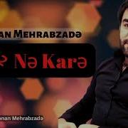 Kenan Mehrabzade Ne Kare Kare 2022 Audio Official