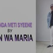 Kwenda Iveti Syeene By Ken Wa Maria Official Audio Ken Wa Maria