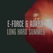 Long Hard Summer E Force Adaro