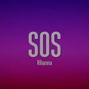 Rihanna Sos Lyrics